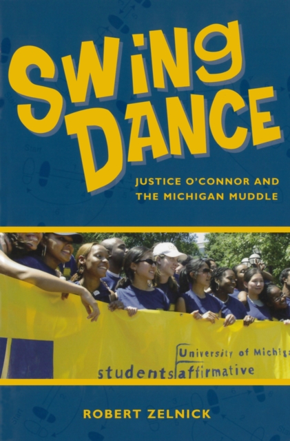 Swing Dance : Justice O'Connor and the Michigan Muddle, Paperback / softback Book