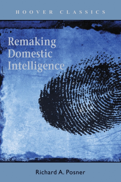 Remaking Domestic Intelligence, Hardback Book