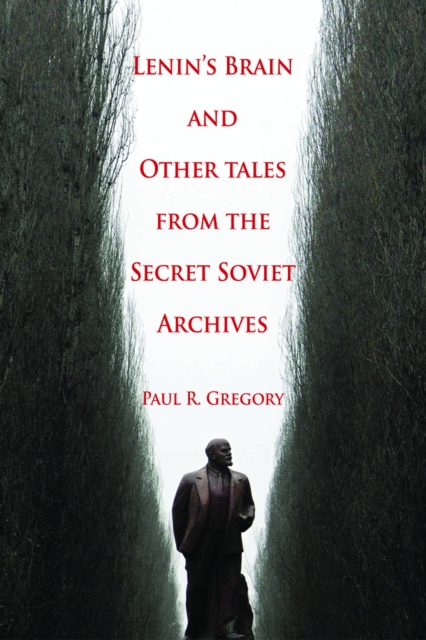 Lenin's Brain and Other Tales from the Secret Soviet Archives, Paperback / softback Book