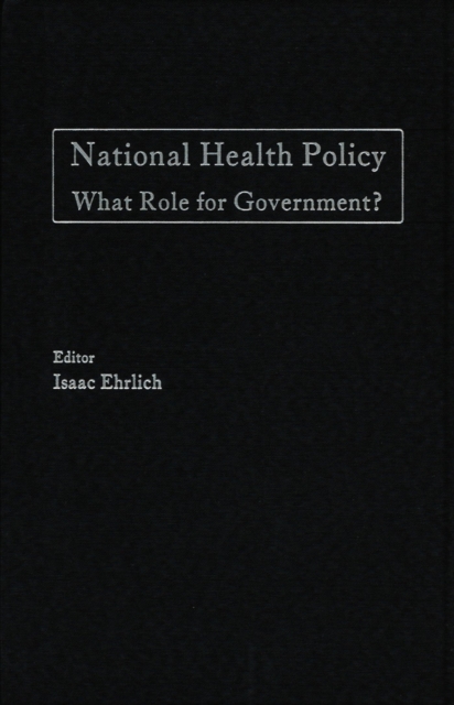 National Health Policy : What Role for Government?, Paperback / softback Book