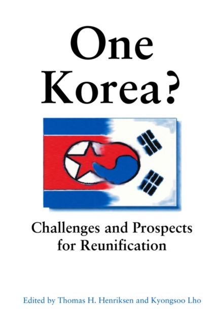 One Korea? : Challenges and Prospects for Reunification, Paperback / softback Book