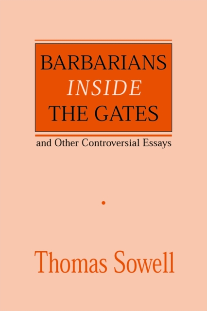 Barbarians inside the Gates and Other Controversial Essays, Paperback / softback Book