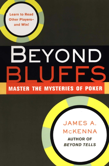 Beyond Bluffs: Master The Mysteries Of Poker, EPUB eBook