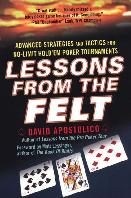 Lessons From The Felt: Advanced Strategies And Tactics For No-limit Hold'em Tournaments, EPUB eBook