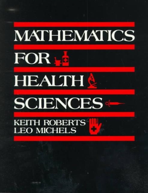 Mathematics for the Health Sciences, Paperback / softback Book