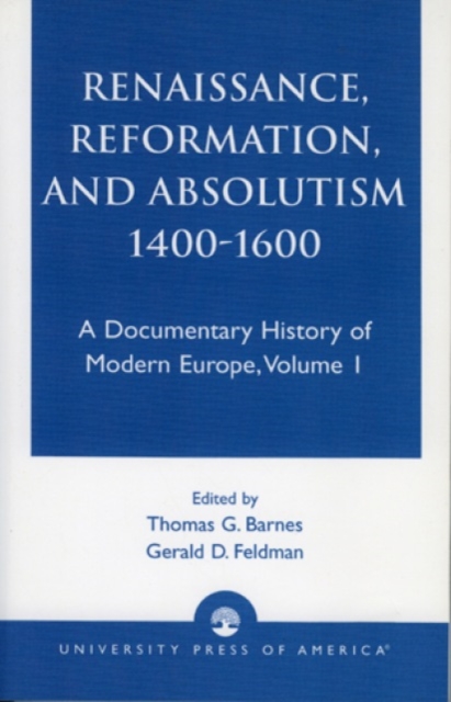 Renaissance, Reformation, and Absolutism 1400-1600, Paperback / softback Book