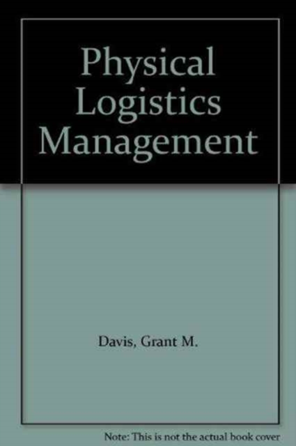 Physical Logistics Management, Hardback Book