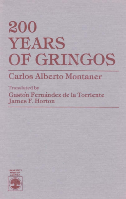 200 Years of Gringos by Carlos Alberto Montaner, Hardback Book