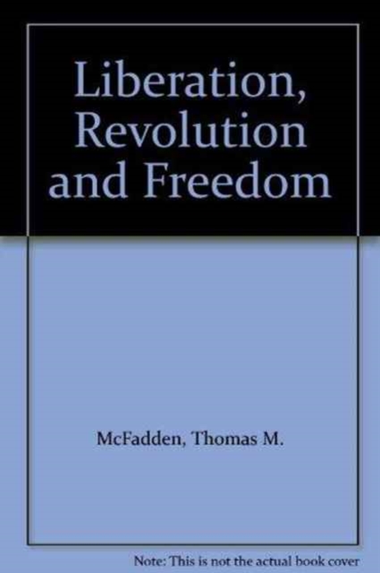 Liberation, Revolution and Freedom, Paperback / softback Book