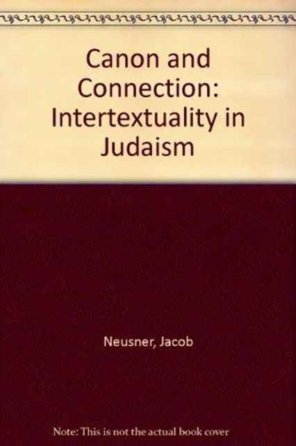 Canon and Connection : Intertextuality in Judaism, Paperback / softback Book