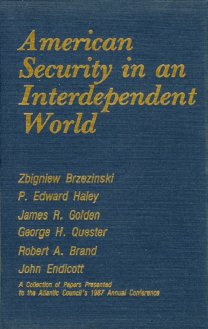 American Security in an Interdependent World, Hardback Book