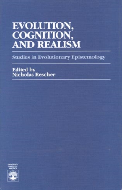 Evolution, Cognition, and Realism : Studies in Evolutionary Epistemology, Paperback / softback Book