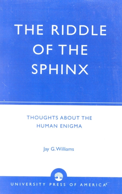 The Riddle of the Sphinx : Thoughts About the Human Enigma, Paperback / softback Book