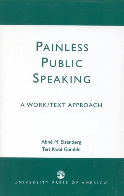 Painless Public Speaking : A Work Text Approach, Paperback / softback Book