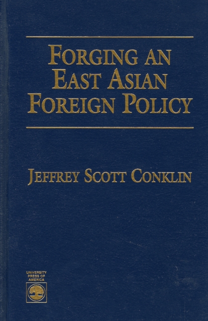 Forging an East Asian Foreign Policy, Hardback Book