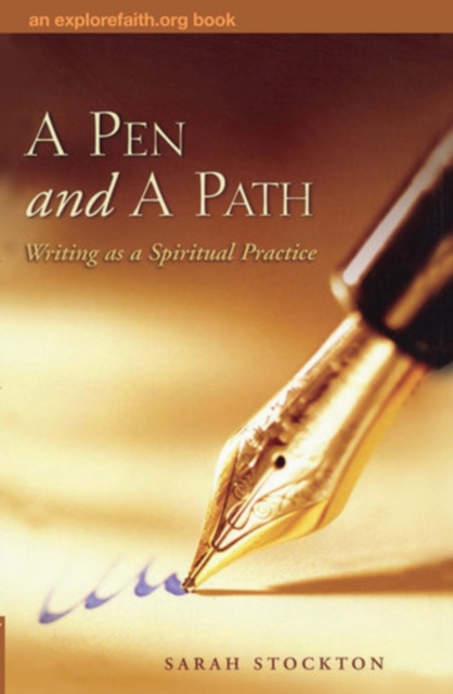 A Pen and a Path : Writing as a Spiritual Practice, Paperback / softback Book