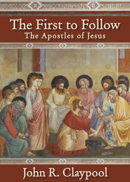 The First to Follow : The Apostles of Jesus, Hardback Book