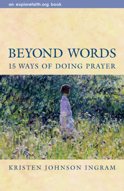 Beyond Words : 15 Ways of Doing Prayer, EPUB eBook