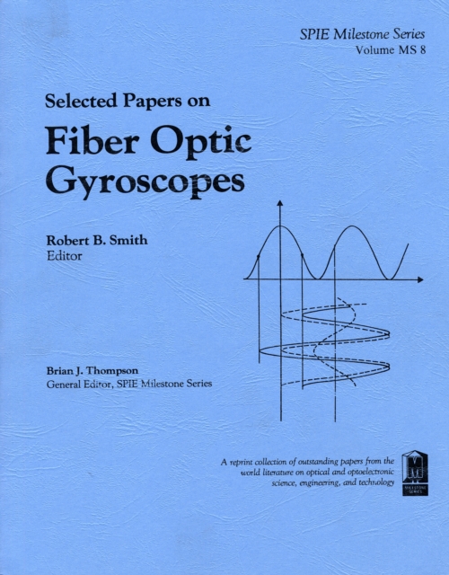 Selected Papers on Fiber Optics Gyroscopes, Paperback / softback Book