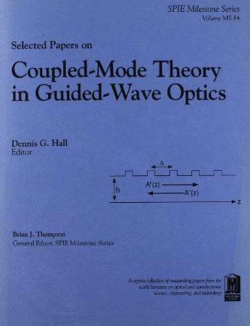 Selected Papers on Coupled-Mode Theory in Guided-Wave Optics, Paperback / softback Book