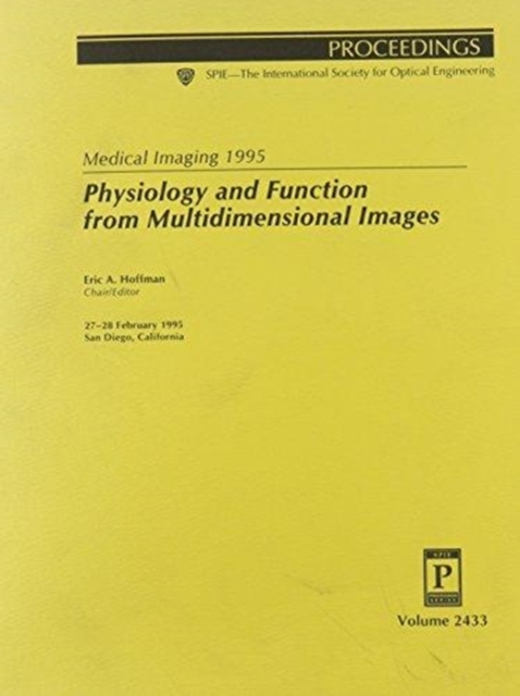 Medical Imaging 1995-27-28 February 1995 San Diego California Physiology and Function From Mu, Paperback / softback Book