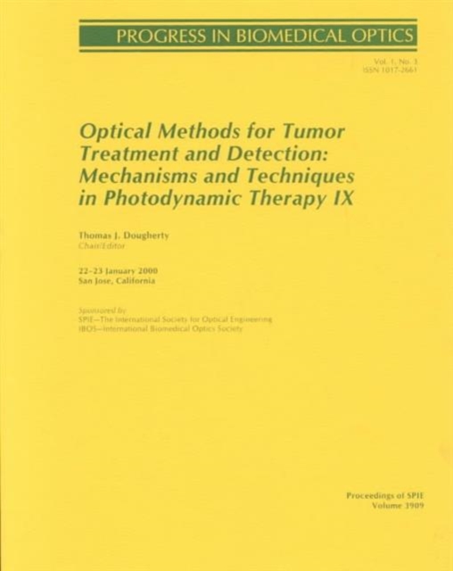 Optical Methods For Tumor Treatment and Detection-Mechanisms and Techniques In Photodynamic Therapy Ix 3909, Paperback / softback Book