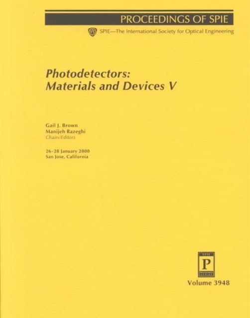 Photodetectors : 3948 (Proceedings of Spie--the International Society for Optical Engineering, V. 3948.), Paperback / softback Book
