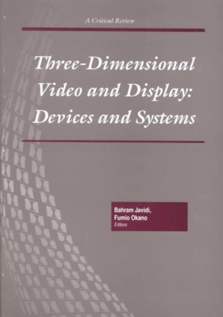 Three-dimensional Video and Display : Devices and Systems, Paperback / softback Book
