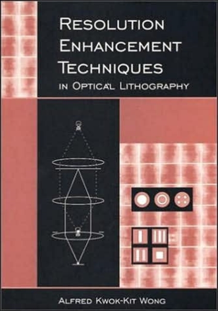 Resolution Enhancement Techniques in Optical Lithography v. TT47, Paperback / softback Book