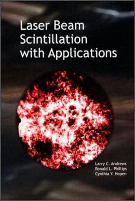 Laser Beam Scintillation with Applications, Hardback Book