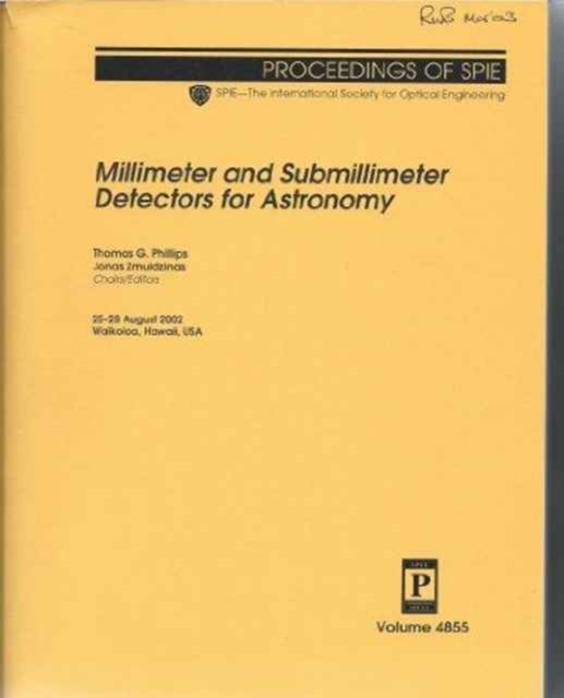 Millimeter and Submillimeter Detectors for Astronomy (SPIE P.), Paperback / softback Book