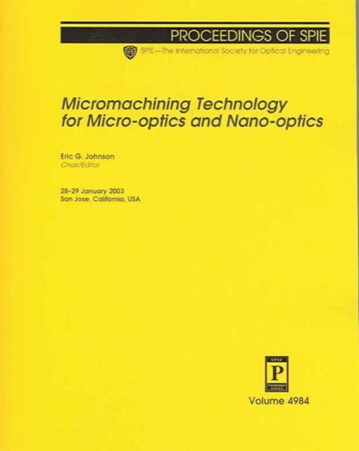 Micromatching Technology for Micro-optics and Nano-optics : III (Proceedings of SPIE), Paperback / softback Book