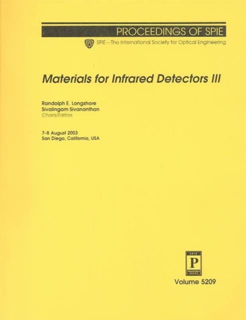 Materials for Infrared Detectors : III (Proceedings of SPIE), Paperback / softback Book