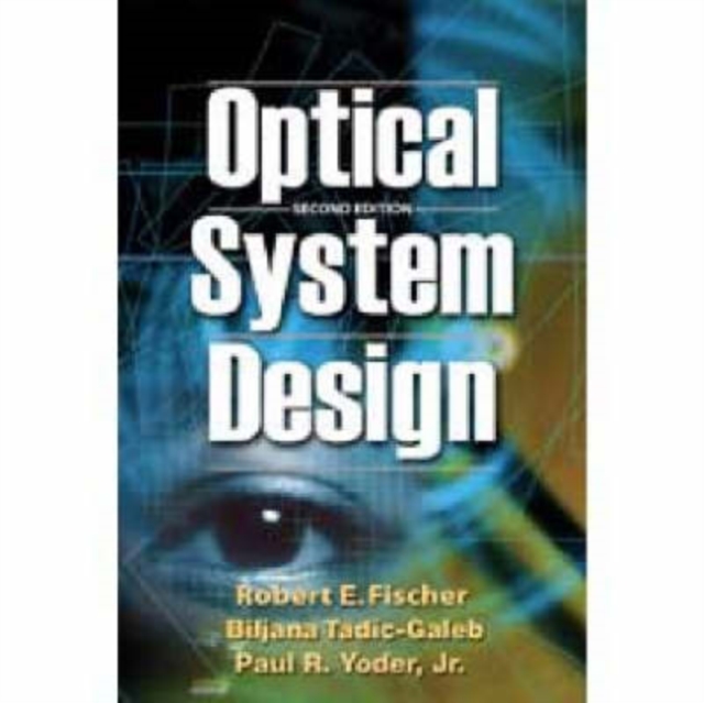Optical System Design, Hardback Book