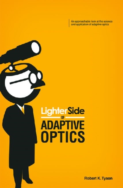 Lighter Side of Adaptive Optics, Paperback / softback Book