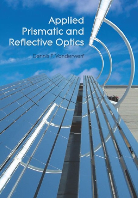 Applied Prismatic and Reflective Optics, Paperback / softback Book
