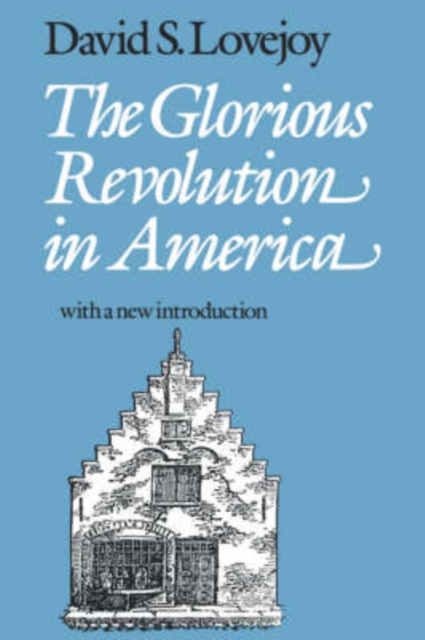 The Glorious Revolution in America, Paperback / softback Book