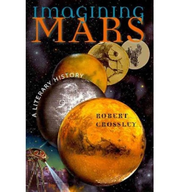Imagining Mars : A Literary History, Hardback Book