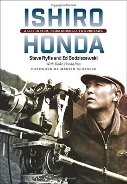 Ishiro Honda : A Life in Film, from Godzilla to Kurosawa, Hardback Book