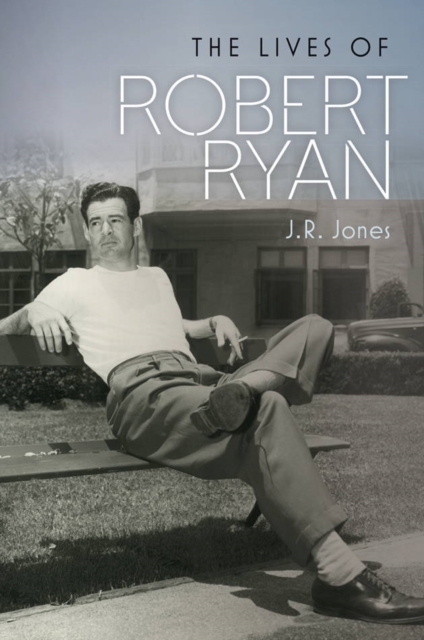 The Lives of Robert Ryan, Hardback Book