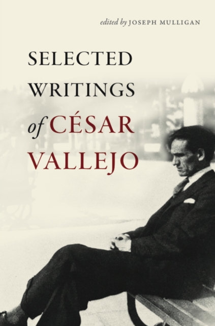 Selected Writings of Cesar Vallejo, Hardback Book