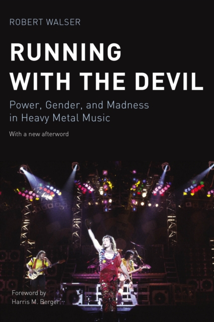 Running with the Devil : Power, Gender, and Madness in Heavy Metal Music, EPUB eBook