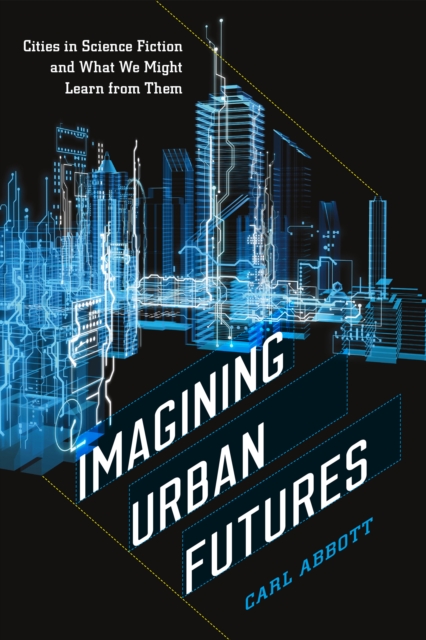 Imagining Urban Futures : Cities in Science Fiction and What We Might Learn from Them, EPUB eBook