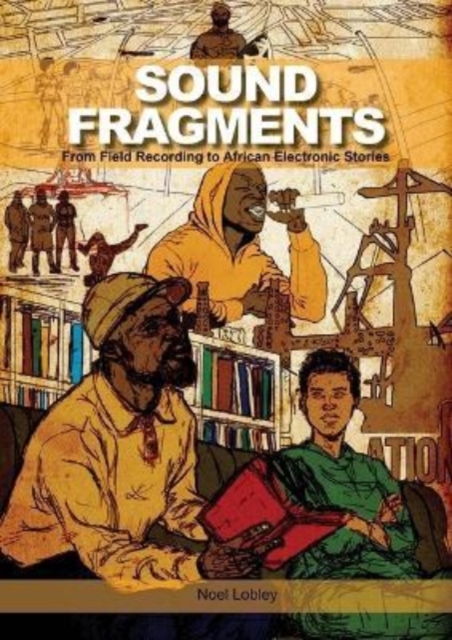 Sound Fragments : From Field Recording to African Electronic Stories, Paperback / softback Book