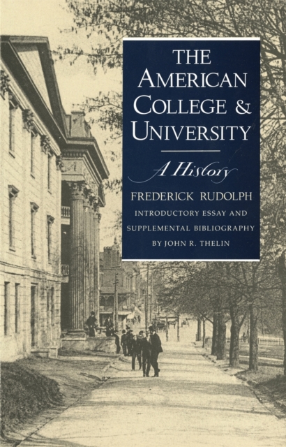 The American College and University : A History, Paperback / softback Book