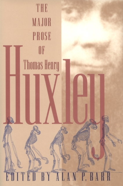 rhe Major Prose of Thomas Henry Huxley, Hardback Book