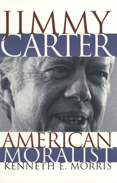 Jimmy Carter, American Moralist, Paperback / softback Book