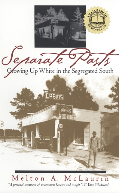 Separate Pasts : Growing Up White in the Segregated South, Paperback / softback Book