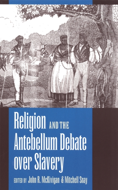 Religion and the Antebellum Debate Over Slavery, Paperback / softback Book
