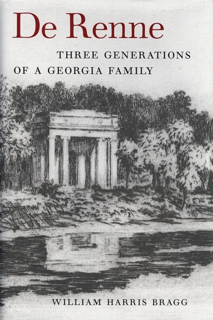 De Renne : Three Generations of a Georgia Family, Hardback Book